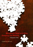Metaphors dead and alive, sleeping and waking : a dynamic view /
