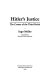 Hitler's justice : the courts of the Third Reich / Ingo Müller ; translated by Deborah Lucas Schneider.