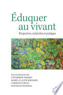 EDUQUER AU VIVANT. PERSPECTIVES, RECHERCHES ET PRATIQUES