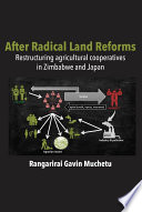 After radical land reform restructuring agricultural cooperatives in Zimbabwe and Japan.