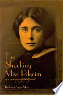 The shocking Miss Pilgrim : a writer in early Hollywood /