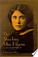 The shocking Miss Pilgrim : a writer in early Hollywood / Frederica Sagor Maas.