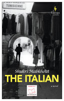 The Italian / Shukri Mabkhout ; translated from the Arabic by Karen McNeil and Miled Faiza.
