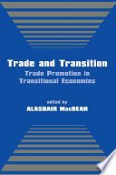 Trade and Transition : Trade Promotion in Transitional Economies.