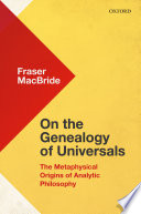 On the genealogy of universals : the metaphysical origins of analytic philosophy /