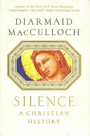 Silence : a Christian history /