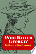 Who killed George? : the ordeal of Olive Sternaman /