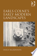 Earls Colne's early modern landscapes / Dolly MacKinnon.