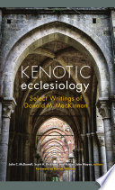 Kenotic ecclesiology : select writings of Donald M. MacKinnon /