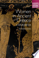 Women in ancient Greece : a sourcebook /
