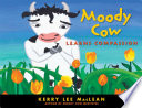 Moody Cow learns compassion /