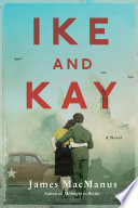Ike and Kay / James MacManus.