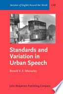 Standards and variation in urban speech : examples from Lowland Scots / Ronald K.S. Macaulay.