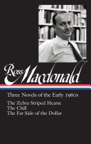 Three novels of the early 1960s / Ross Macdonald ; Tom Nolan, editor.