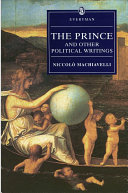 The prince and other political writings / Niccolò Machiavelli ; translated and edited by Stephen J. Milner.