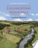 Culture and society at Lullingstone Roman Villa /