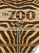 The zoo / Joanie Mackowski.