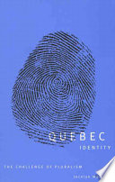 Quebec identity : the challenge of pluralism /