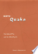 Birth quake : the baby boom and its aftershocks /