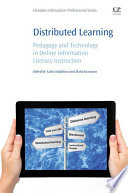 Distributed Learning : Pedagogy and Technology in Online Information Literacy Instruction.