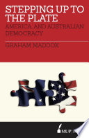 Stepping up to the plate : America, and Australian democracy /