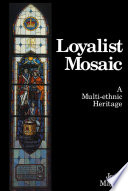 Loyalist mosaic : a multi-ethnic heritage /