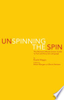 Unspinning the spin : the Women's Media Center guide to fair and accurate language /