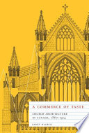 A commerce of taste : church architecture in Canada, 1867-1914 /