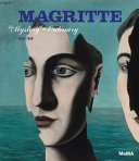 Magritte : the mystery of the ordinary, 1926-1938 / edited by Anne Umland ; with essays by Stephanie D'Alessandro...[and others]