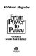 From power to peace / Jeb Stuart Magruder ; foreword by Mark O. Hatfield.