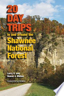 20 day trips in and around the Shawnee National Forest /