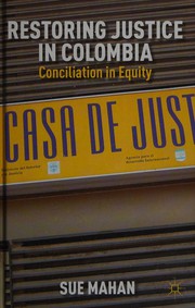 Restoring justice in Colombia : Conciliation in Equity /