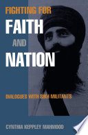 Fighting for faith and nation dialogues with Sikh militants /