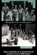 Playing bit parts in Shakespeare /