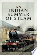 An Indian Summer of Steam.