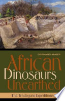 African dinosaurs unearthed : the Tendaguru expeditions /