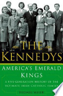 The Kennedys : America's emerald kings /