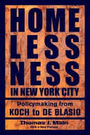 Homelessness in New York City : policymaking from Koch to de Blasio /