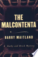 The malcontenta : a Kathy and Brock mystery / Barry Maitland.