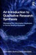 An introduction to qualitative research synthesis : managing the information explosion in social science research /