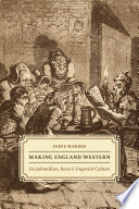 Making England western : occidentalism, race, and imperial culture /
