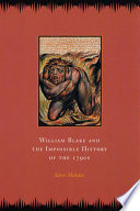 William Blake and the impossible history of the 1790s /