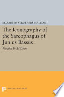 The iconography of the sarcophagus of Junius Bassus /