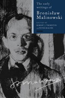 The early writings of Bronislaw Malinowski /