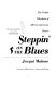 Steppin' on the blues : the visible rhythms of African American dance / Jacqui Malone.