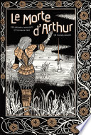 Le Morte d'Arthur : King Arthur & the Knights of the Round Table / Sir Thomas Malory ; illustrations by Aubrey Beardsley.