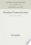 Dissident Postmodernists : Barthelme, Coover, Pynchon /