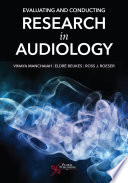 Evaluating and Conducting Research in Audiology