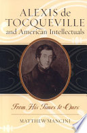 Alexis de Tocqueville and American intellectuals : from his times to ours /