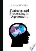 Features and processing in agreement /